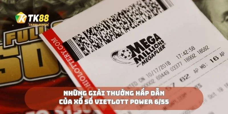 Những giải thưởng hấp dẫn của xổ số vietlott power 6/55