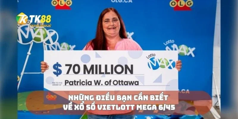 Những điều bạn cần biết về xổ số vietlott mega 6/45