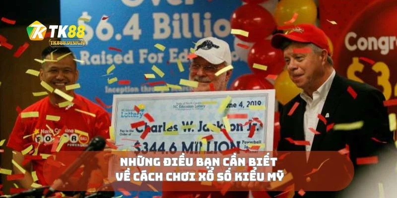 Những điều bạn cần biết về cách chơi xổ số kiểu Mỹ