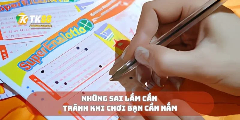Những sai lầm cần tránh khi chơi bạn cần nắm
